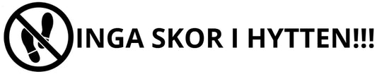 Inga skor i hytten Dekal
